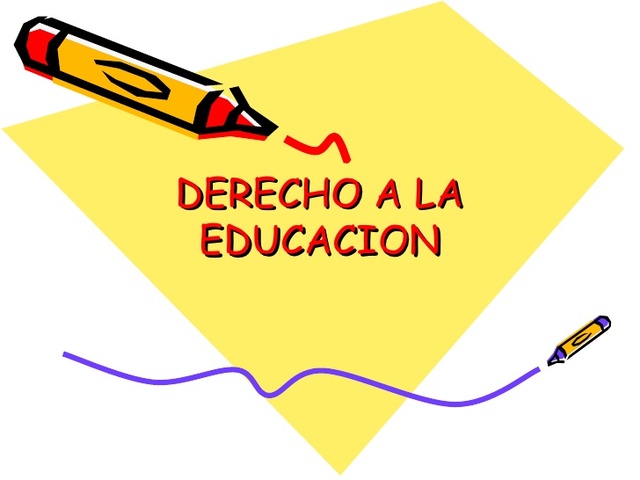 DERECHO A LA EDUCACIÓN