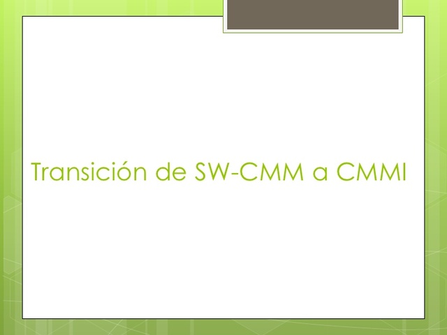 dejaron a un lado el desarrollo del SW-CMM
