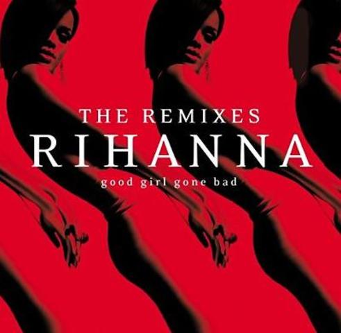 Good Girl Gone Bad: The Remixes