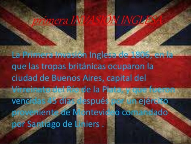 Primera Invaciòn Inglesa