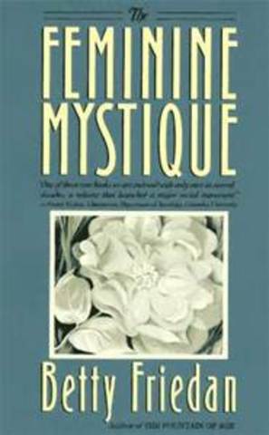Betty Friedan's The Feminine Mystique