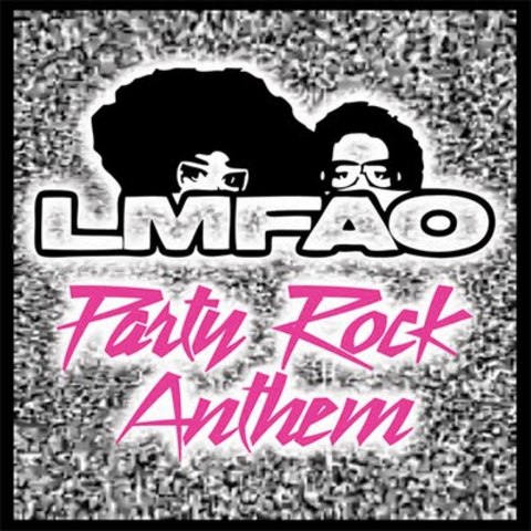 Party Rock Anthem- LMFAO