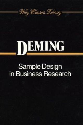 Deming. Sample design in business research