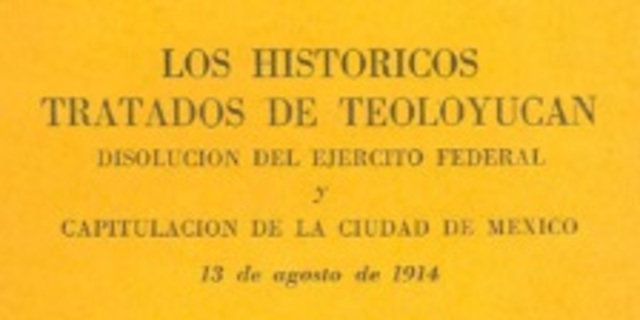 Renuncia de Victoriano Huerta y Tratados de Teoloyucan.
