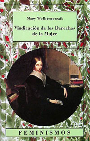 Publicación de Vindicación de los Derechos de la Mujer: Mary Wollstonecraft.