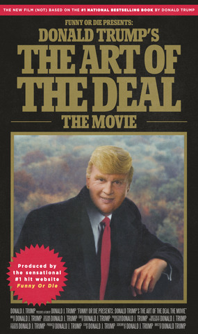 Funny or Die Presents Donald Trump's The Art of the Deal: The Deal