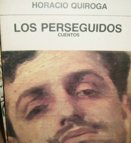 "Los perseguidos" y "El almohadón de pluma"