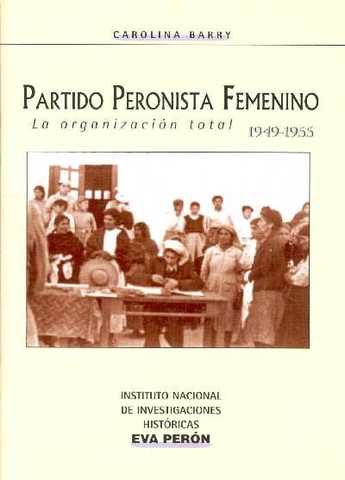 Eva Perón creó el Partido Peronista Femenino