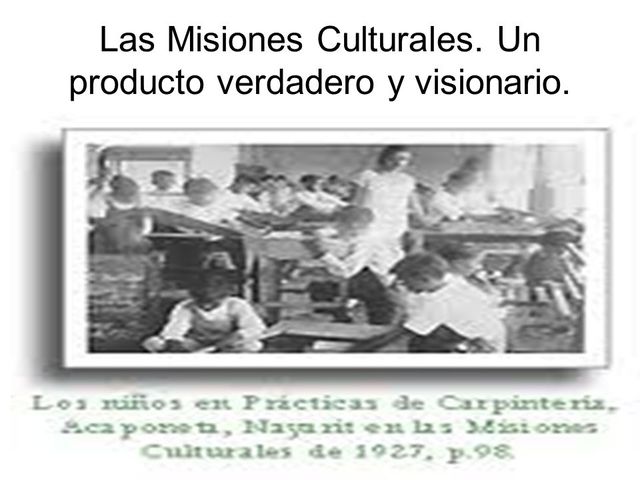 Creación de las misiones culturales y casas de pueblo