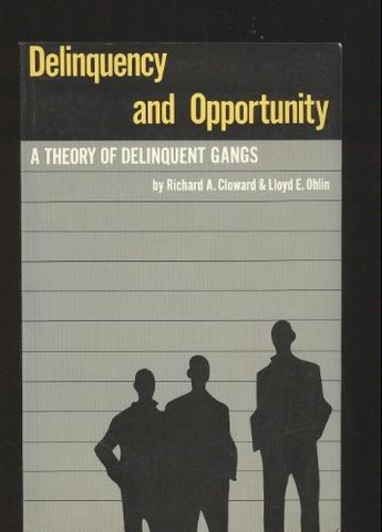 Delinquency and Opportunity - Cloward and Ohlin