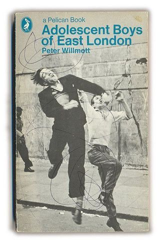 Adolescent Boys in East London - Peter Willmott