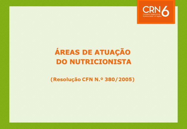 Estabelecimento das áreas de atuação do nutricionista pela Resolução CFN nº. 380