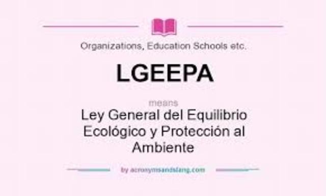 México, se publica la Ley General del Equilibrio Ecológico y la Protección al Ambiente (LGEEPA)