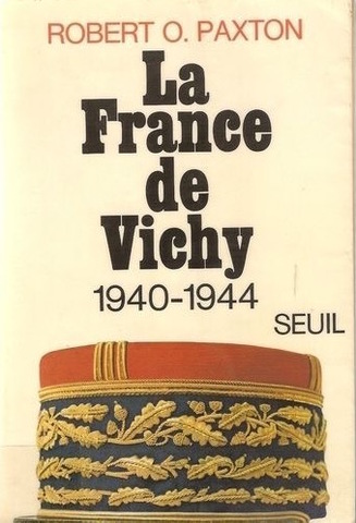 Traduction française du "La France de Vichy 1940-1944" de Robert Paxton