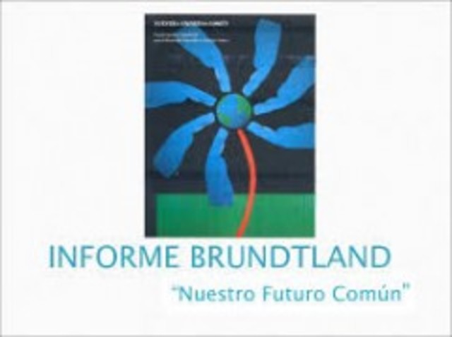 Informe de la Comisión Brundtland, “Nuestro Futuro Común”