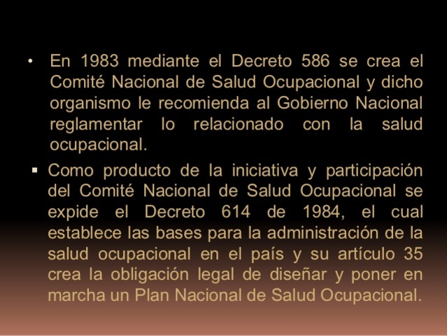 En 1983 mediante El Decreto 586 Se Crea El Comite Nacional De Salud Ocupacional