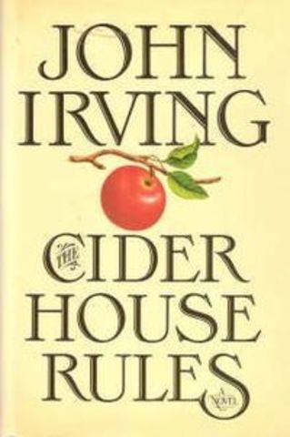The Cider House Rules, written by John Irving