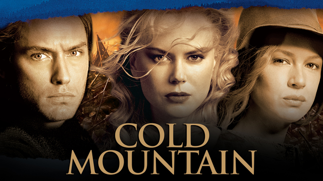 Cold Mountain, movie adapted from the book written by Charles Frazier, directed by Anthony Minghella