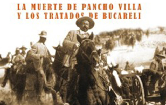 MUERTE DE PANCHO VILLA Y ALVARO OBREGON FIRMA TRATADO DE BUCARELLI