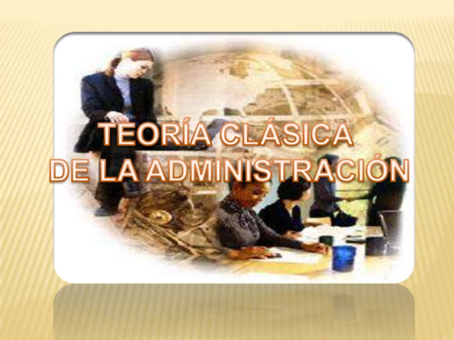 Escuela Clásica de la Administración