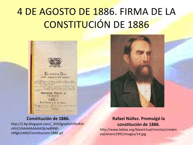 Constitución de 1886 por Rafael Núñez.