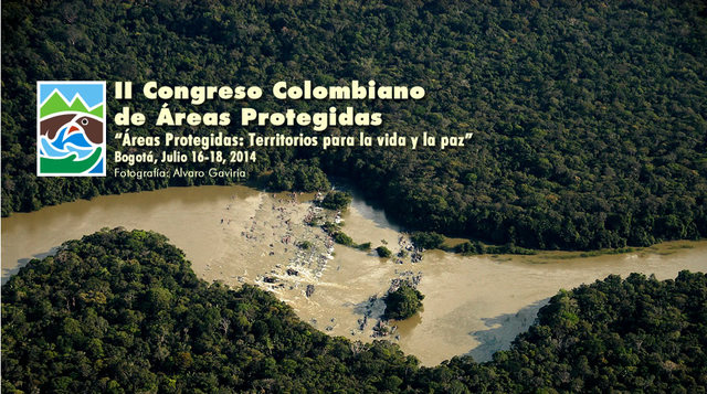 II Congreso Colombiano de Áreas Protegidas 2014 "Áreas Protegidas: Territorios para la vida y la paz"