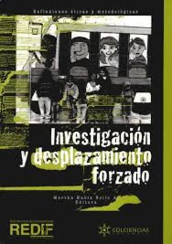 II Encuentro Nacional  REDIF "revisión conceptual y desafíos ético metodológicos  en la investigación de desplazamiento forzado en colombia "