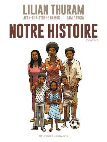 Lilian Thuram - Notre histoire / Volume 1