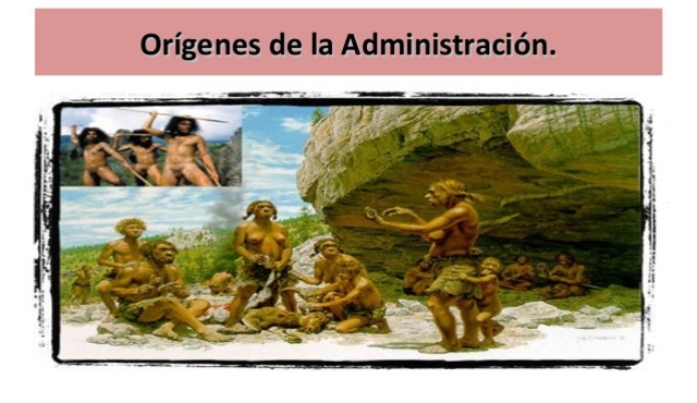ORIGEN DE LA ADMINISTRACION