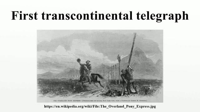 The first Transcontinental Telegraph