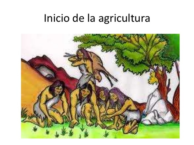 Se descubre la Agricultura.