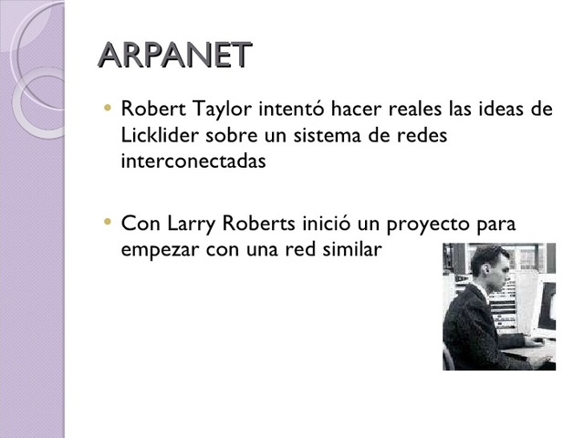 ARPANET (Advanced Research Projects Agency Network)