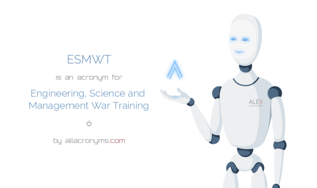 Engineering, Science, & Management War Training (ESMWT)