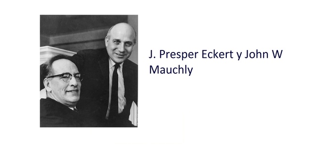 J. Presper Eckert y John W Mauchly