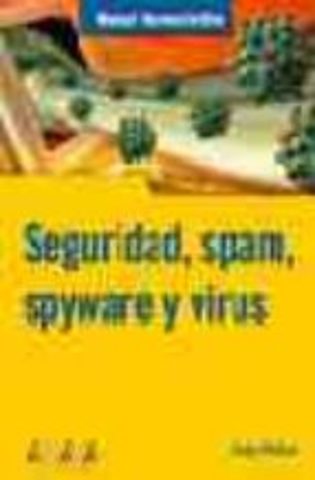 Manual imprescindible de seguridad, spam, spyreware y virus