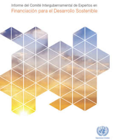 2015: Comité Intergubernamental de Expertos en la Financiación de Desarrollo Sustentable.