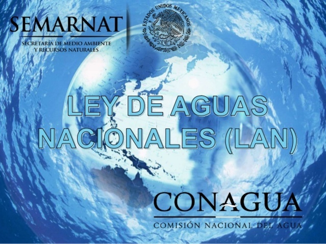 Creación de la Ley de Aguas Nacionales