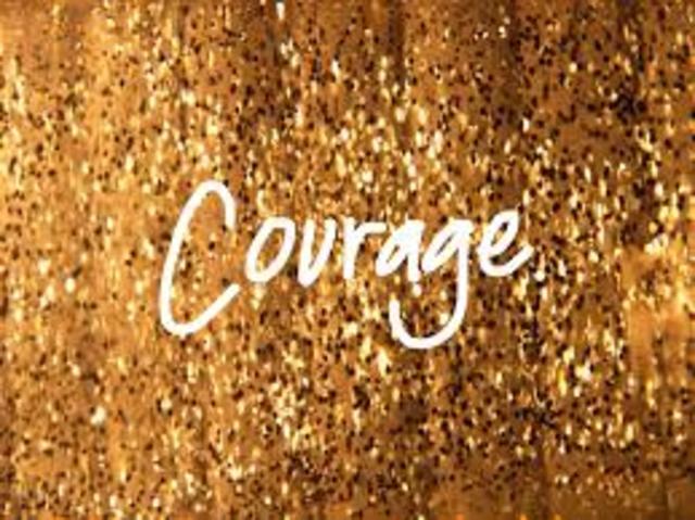Courage