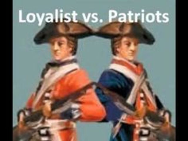 Loyalist and Patriots
