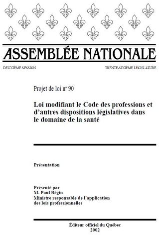 loi #90 Loi modifiant le Code des professions et d’autres dispositions législatives dans le domaine de la santé