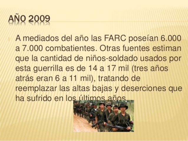 A mediados del año las FARC poseían 6.000 a 7.000 combatientes.