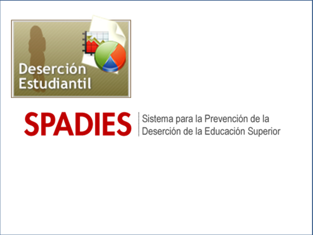 SISTEMA DE PREVENCIÓN Y ANÁLISIS DE LA DESERCIÓN EN LAS INSTITUCIONES DE EDUCACIÓN SUPERIOR