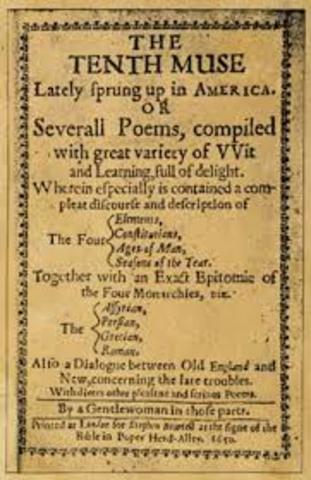 "The Tenth Muse Lately Sprung Up in America" written by Anne Bradstreet, is published in London