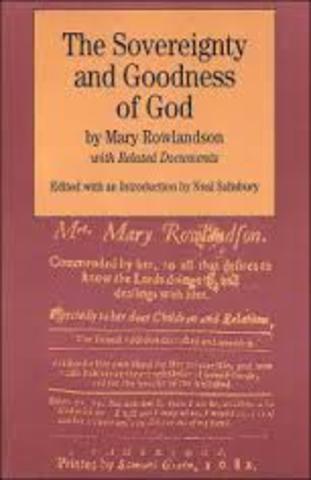 "The Sovereignty and Goodness of God" is published by Mary Rowlandson