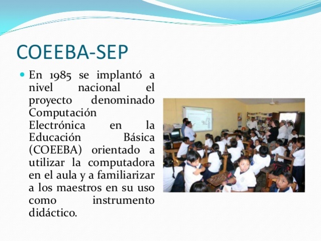 Proyecto Computación Electrónica en la Educación Básica (Coeeba)