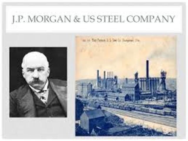 J.P. Morgan forms U.S. Steel