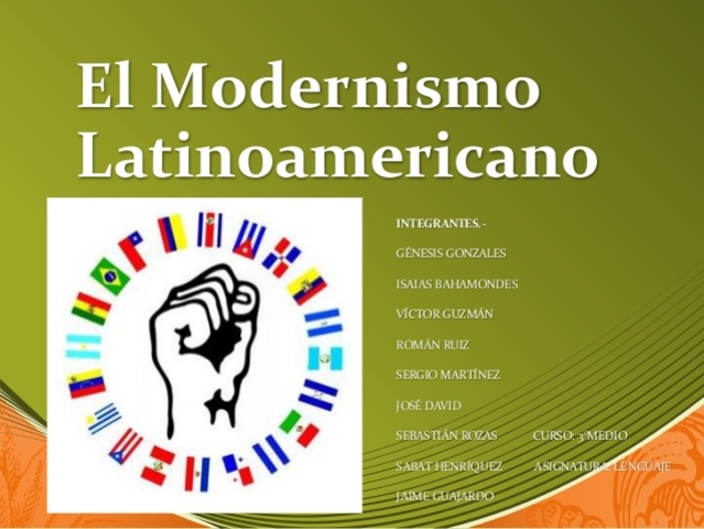 EL MODERNISMO LATINOAMERICANO Surge a finales del siglo  XIX en un tiempo de industria y de fe ciega capitalista, y cuando España perdía sus últimas pertenencias en América latina aparece el modernismo.