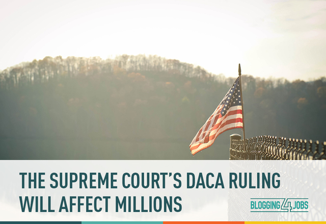 Supreme Court: DACA Expansion & DACA Creation Killed