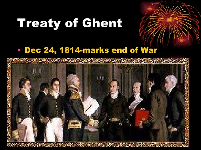 War of 1812 Ends