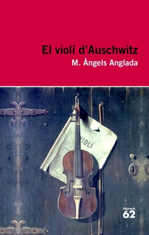 El Violí d'Auschwuitz, Maria Àngels Anglada